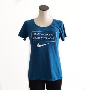 Nike Women's Tee "Less Working More Workout"